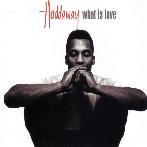 haddaway what is love|what is love song original.